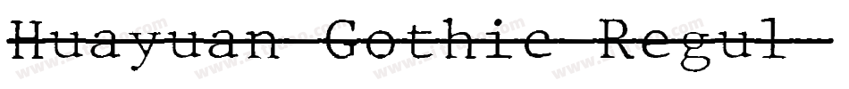 Huayuan Gothic Regul字体转换